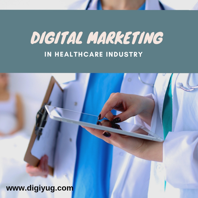 Role of Digital Marketing in Healthcare Industry - Digiyug